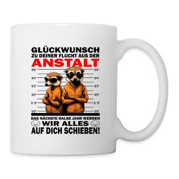 Glückwunsch zur Flucht aus der Anstalt Jobwechsel - Tasse - Weiß - Rechts