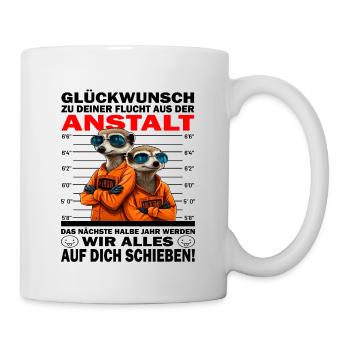 Glückwunsch zur Flucht aus der Anstalt Jobwechsel - Tasse - Weiß - Rechts