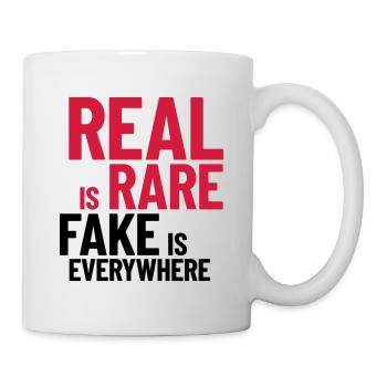 Real is rare, Fake is everywhere - Mug - white - Right