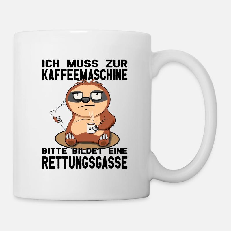 Muss zur Kaffeemaschine Faultier - Morgenmuffel - Tasse - Weiß