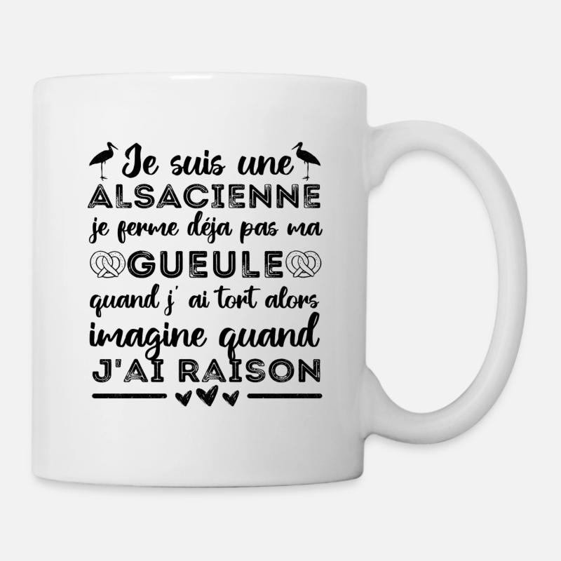 Je suis une Alsacienne humour Alsace cadeau - Mug blanc - blanc