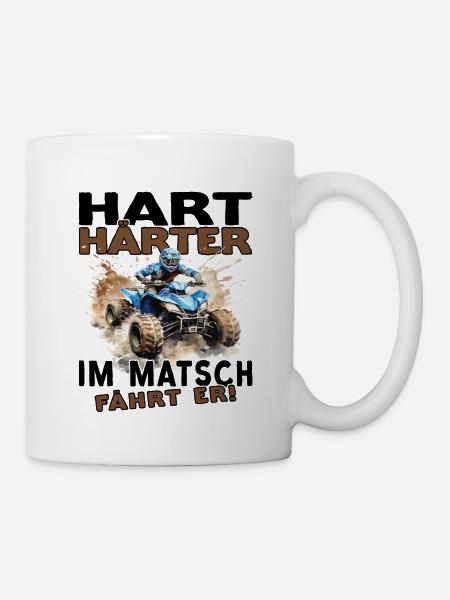 Hart Härter im Matsch fährt er Quad - ATV - Tasse - Weiß