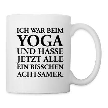 Ich war beim Yoga ... - Tasse - Weiß - Rechts