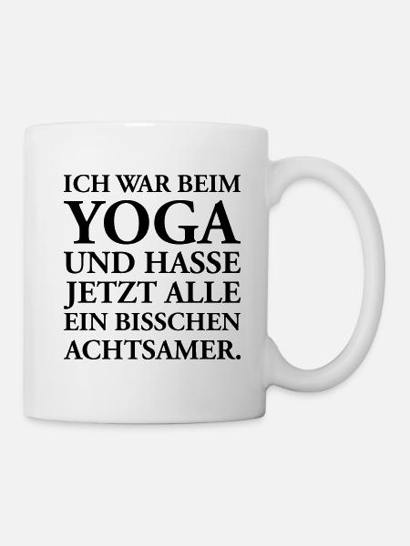 Ich war beim Yoga ... - Tasse - Weiß