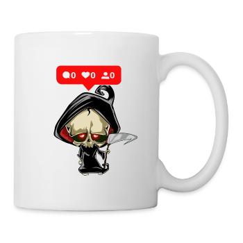 Der Sensenmann hat keine Follower Freunde Likes - Tasse - Weiß - Rechts
