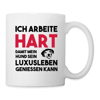 ICH ARBEITE HART FÜR MEINEN HUND Geschenk - Tasse - Weiß - Rechts
