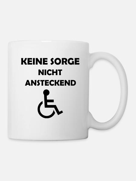 Rollstuhl Keine Sorge Nicht Ansteckend - Tasse - Weiß