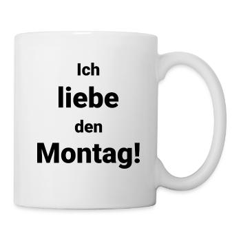 Montag Ironie Sarkasmus Witzig Lustig - Tasse - Weiß - Rechts