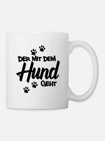 Der mit dem Hund geht | Farbe änderbar - Tasse - Weiß