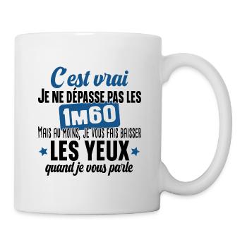 1m60 Yeux Taille Naine Petit Cadeau Humour - Mug blanc - blanc - Droite