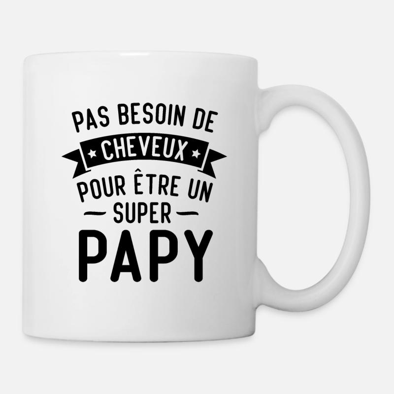 Pas Besoin De Cheveux Pour Être Un Super Papy - Mug blanc - blanc