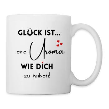 Glück ist, eine Uroma wie Dich zu haben! - Tasse - Weiß - Rechts