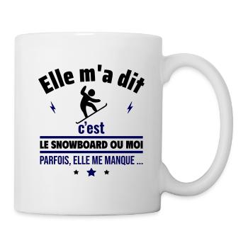 Elle m a dit le snowboard,Snowboarder,Snowboard - Mug blanc - blanc - Droite