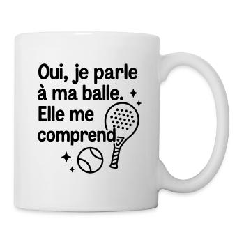 Je parle à ma balle de padel padeliste padéliste - Mug blanc - blanc - Droite