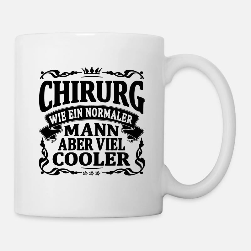 chirurg aber viel cooler - Tasse - Weiß