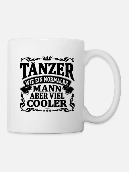 tänzer aber viel cooler - Tasse - Weiß