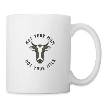 NOT YOUR MOM NOT YOUR MILK - Mug blanc - blanc - Droite