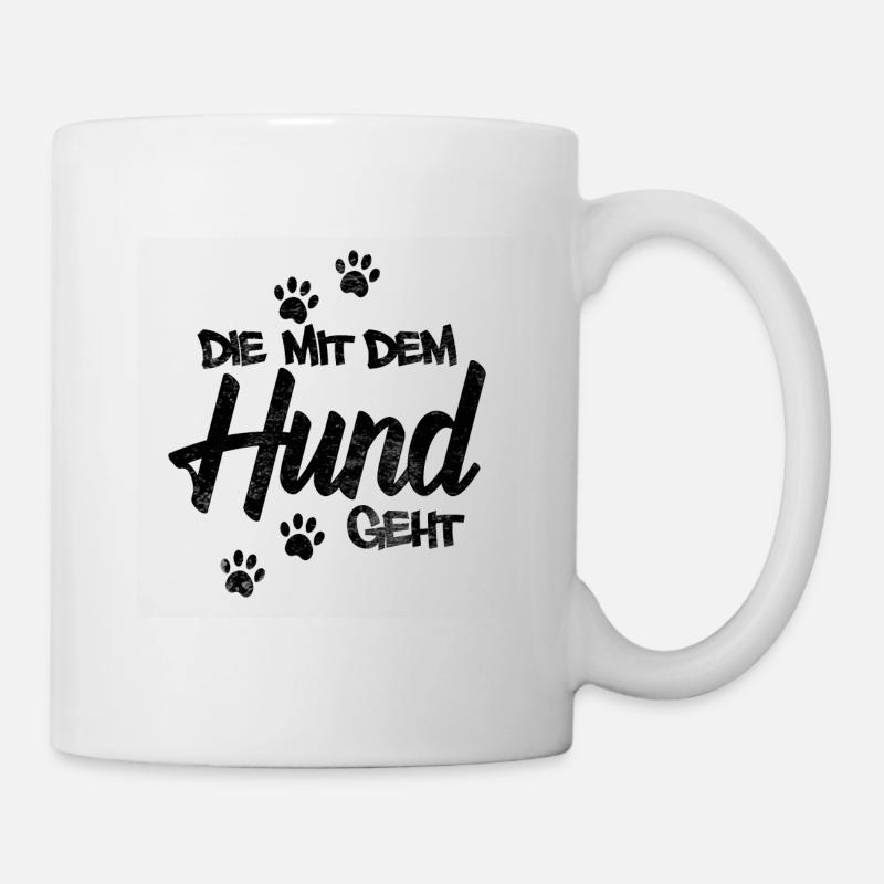 Die mit dem Hund geht - Tasse - Weiß