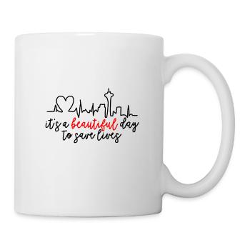 It's a beautiful day to save lives - Mug - white - Right