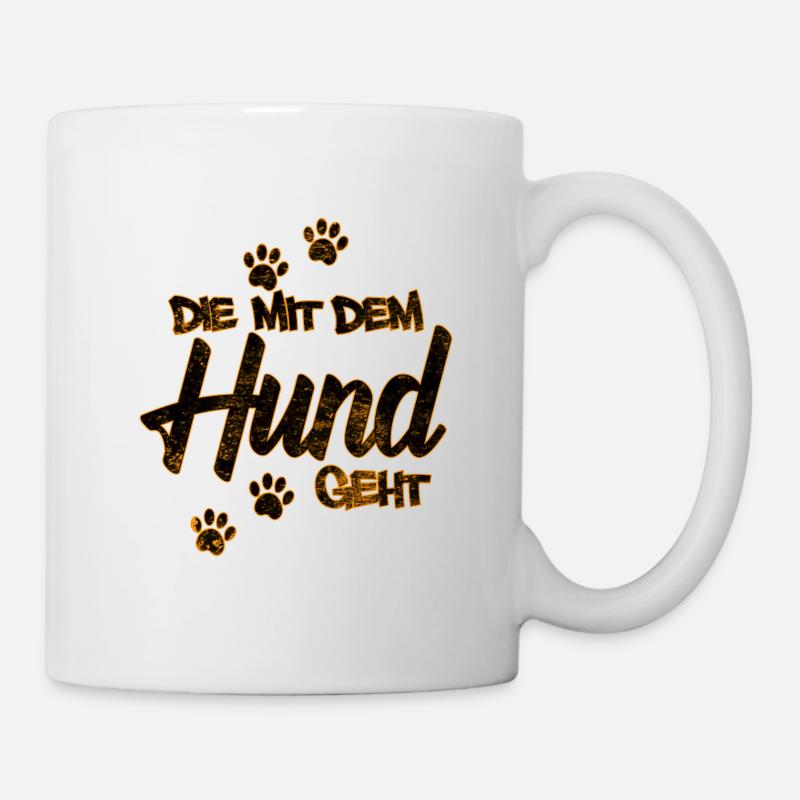Die mit dem Hund geht | Hundebesitzer Geschenkidee - Tasse - Weiß