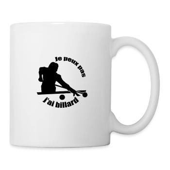 Je peux pas j'ai billard français ou américain - Mug blanc - blanc - Droite