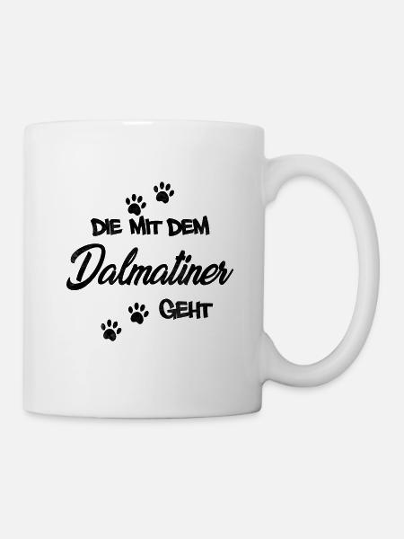 Die mit dem Dalmatiner geht | Hundebesitzerin - Tasse - Weiß