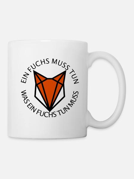 Ein Fuchs muss tun, was ein Fuchs tun... - Tasse - Weiß