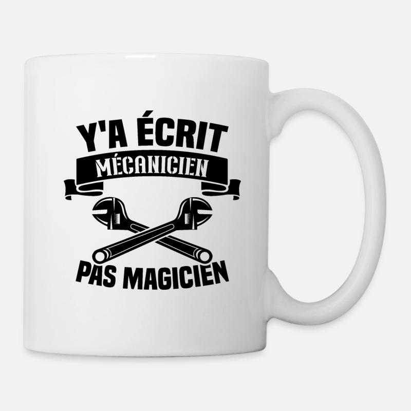 Y'a écrit mécanicien pas magicien - Mug blanc - blanc