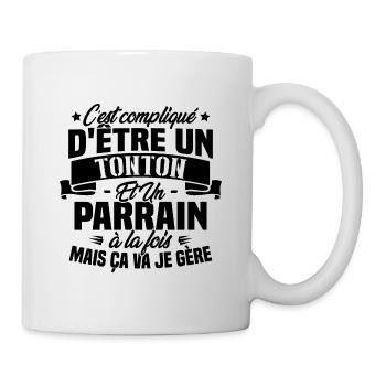 Un Tonton Et Un Parrain À La Fois Mais Ça Va Gère - Mug blanc - blanc - Droite