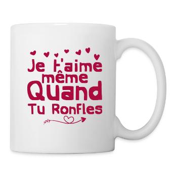 je t'aime même quand tu ronfles - Mug blanc - blanc - Droite