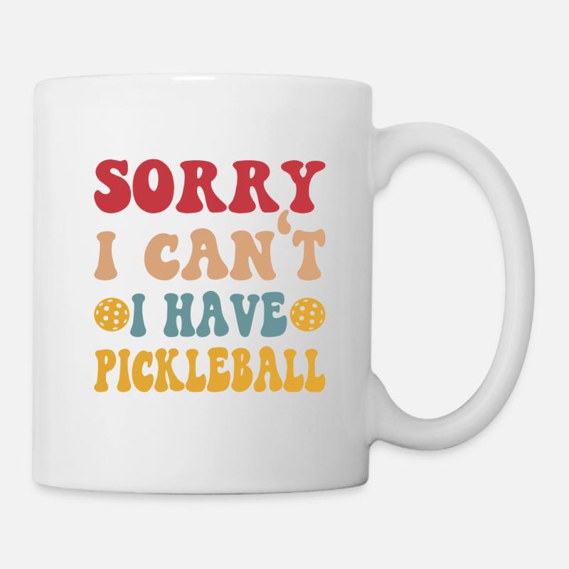 Sorry I Can't. I Have Pickleball - Mug - white