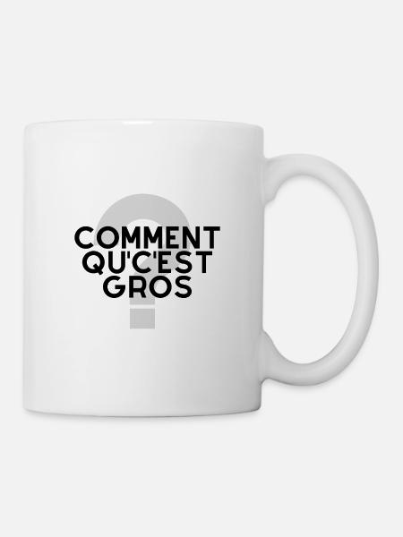 Comment qu'c'est gros ? - Mug blanc - blanc