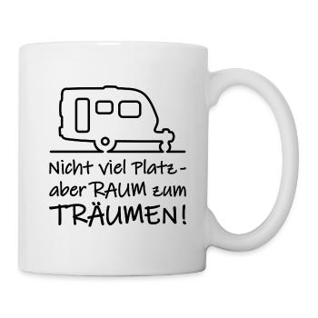 Wohnwagen - Raum zum Träumen - Caravan - Tasse - Weiß - Rechts