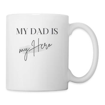 My Dad is my Hero - Tasse - Weiß - Rechts