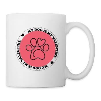 My dog is my Valentine - Tasse - Weiß - Rechts