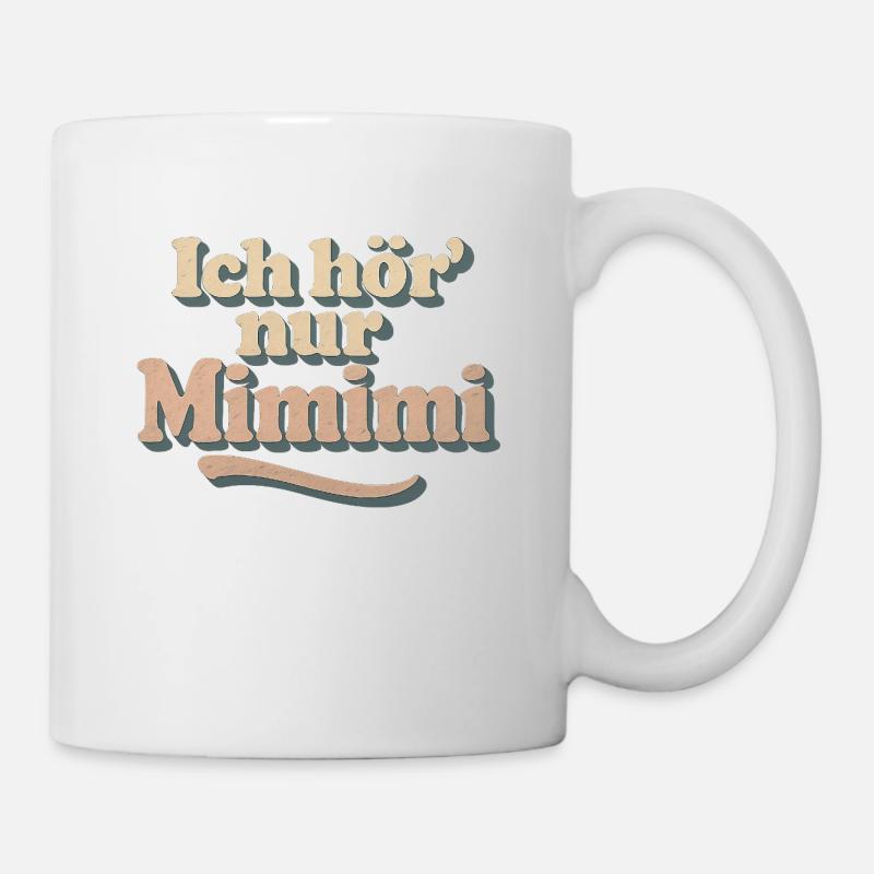 Ich hoer nur mimimi - Tasse - Weiß
