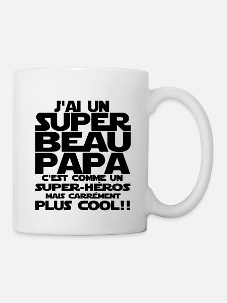 j'ai un super beau papa - Mug blanc - blanc