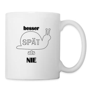 Better late than never. cool saying, gift idea - Mug - white - Right