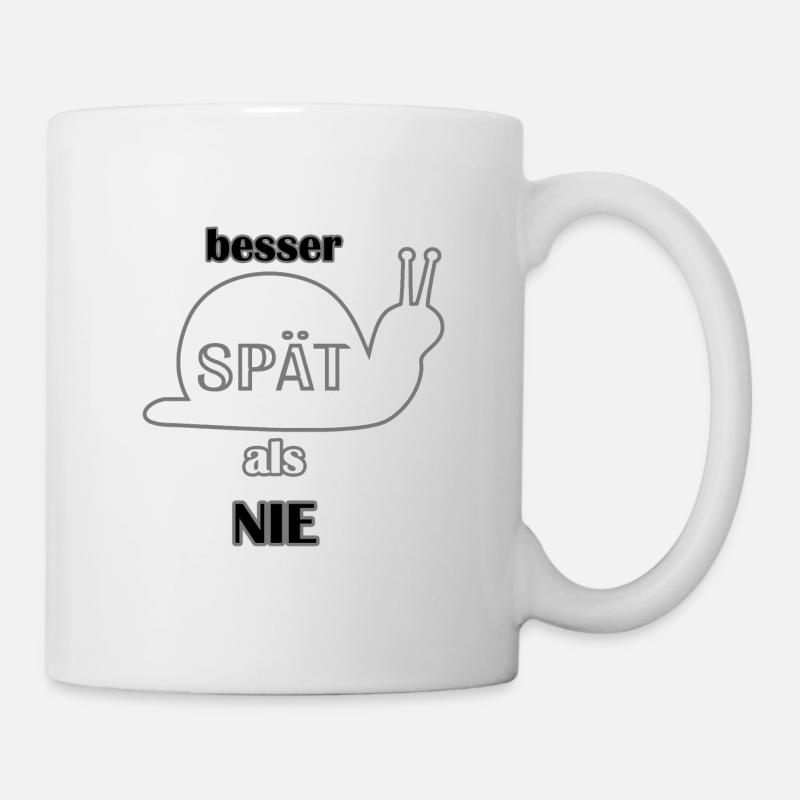 Better late than never. cool saying, gift idea - Mug - white