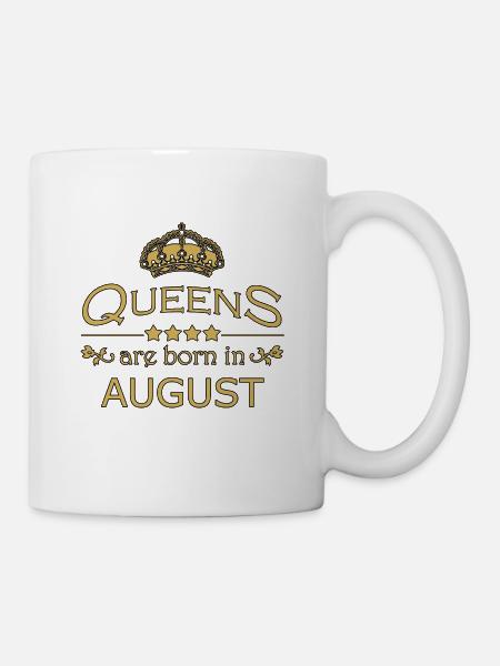 Queens are born in August, birthday, present - Mug - white