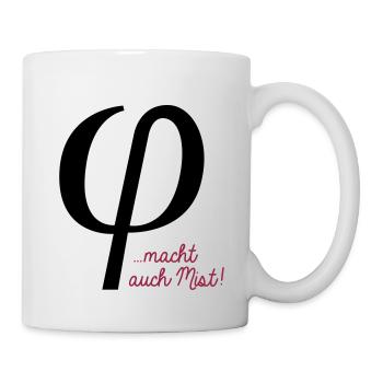 klein phi macht auch Mist - Tasse - Weiß - Rechts