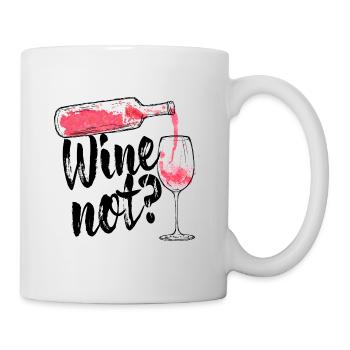 Wine Not - funny wine alcohol wine bottle - Mug - white - Right