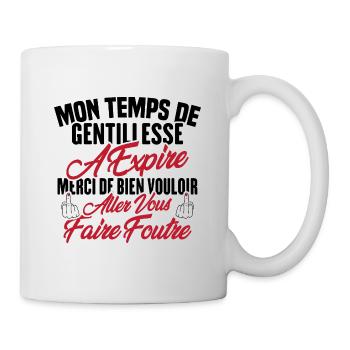 Mon temps de gentillesse a expiré - Mug blanc - blanc - Droite