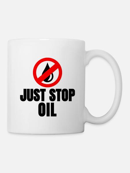 Just Stop Oil - Tasse - Weiß