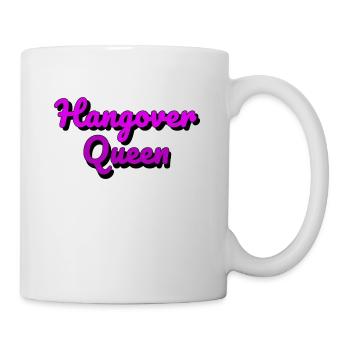 Hangover Queen - Tasse - Weiß - Rechts
