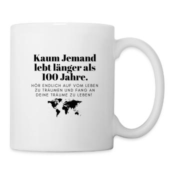 Lebe deine Träume - Tasse - Weiß - Rechts