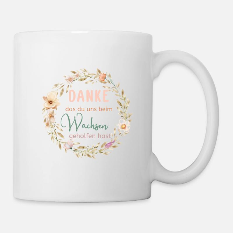 Danke das du uns beim Wachsen geholfen hast! - Tasse - Weiß
