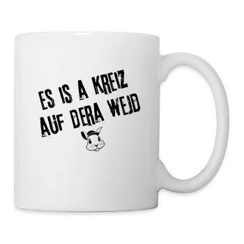 KreizAufDeraWejd | Redewendung - Tasse - Weiß - Rechts
