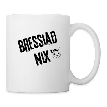 BressiadNix_Style | Redewendung - Tasse - Weiß - Rechts