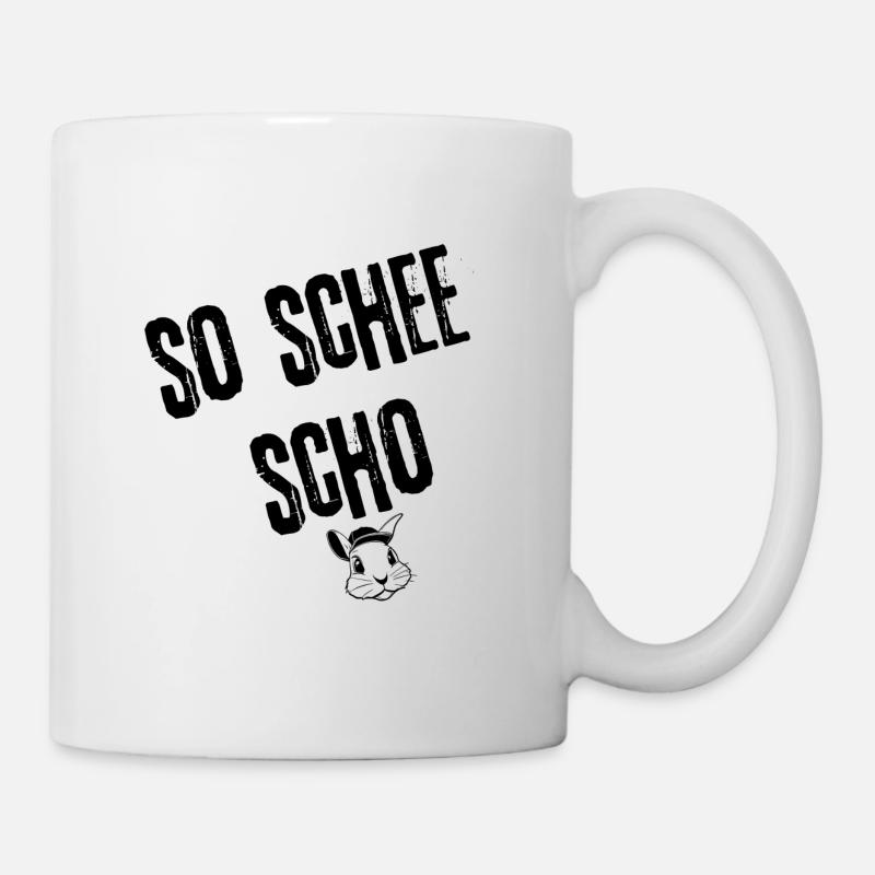ScheeScho_SchönheitBayerisch | Redewendung - Tasse - Weiß